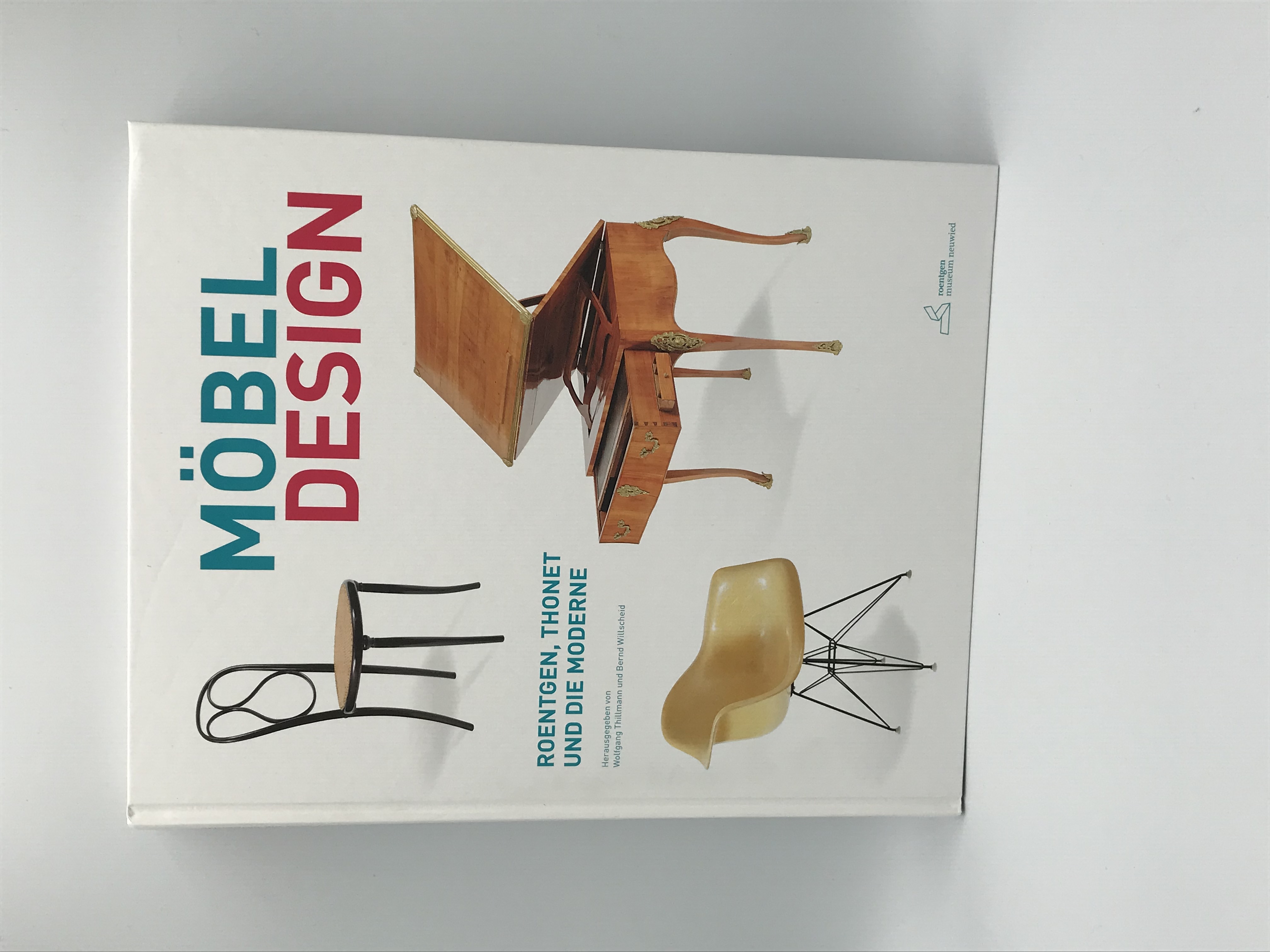 Möbel Design Roentgen, Thonet Und Die Moderne - Herausgegeben von wolfgang thillmann und Bernd Willscheid