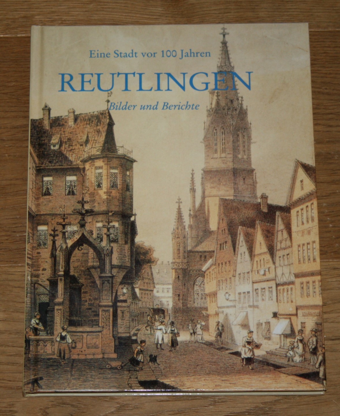 Reutlingen. Eine Stadt vor 100 Jahren. Bilder und Berichte. - Kemmler, Klaus