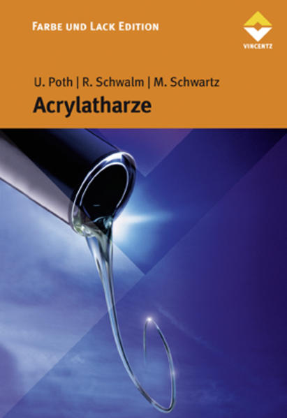 Acrylatharze (Farbe und Lack Edition) - Poth, Ulrich, Reinhold Schwalm und Manfred Schwartz