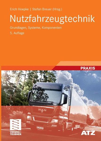 Nutzfahrzeugtechnik: Grundlagen, Systeme, Komponenten (ATZ/MTZ-Fachbuch) - Hoepke, Erich, Stefan Breuer Wolfgang Appel u. a.