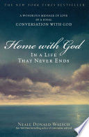 HOME WITH GOD - NEALE DONALD WALSCH