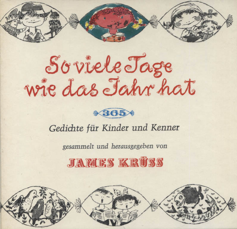 So viele Tage wie das Jahr hat : 365 Gedichte für Kinder und Kenner. gesammelt und herausgegeben von James Krüss ; Illustrationen und Gestaltung von Eberhard Binder-Staßfurt - Krüss, James (Herausgeber) und Eberhard (Künstler) Binder