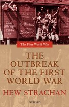 The Outbreak of the First World War the AFirst World War - Hew Strachan