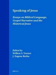 Speaking of Jesus: Essays on Biblical Language, Gospel Narrative and the Historical Jesus - Willem S. Vorster