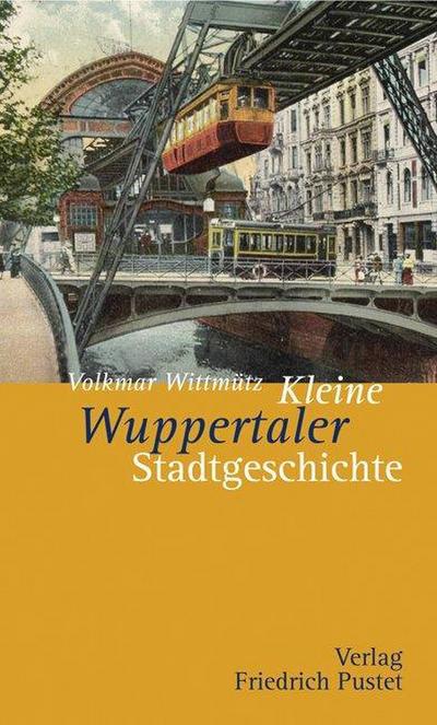 Kleine Wuppertaler Stadtgeschichte - Volkmar Wittmütz