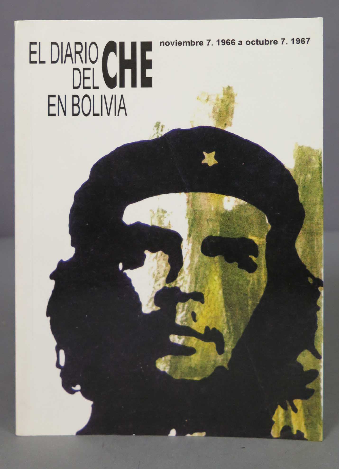 El diario del Che en Bolivia. Che Guevara - Che Guevara