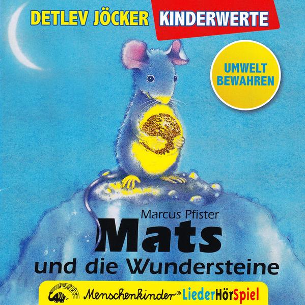 Mats und die Wundersteine. Ein Liederhörspiel / Mats und die Wundersteine. Ein Liederhörspiel. Mit Instrumental-Playbacks zum Nachsingen und -spielen. - Marcus Pfister, Marcus und Detlev Detlev Jöcker