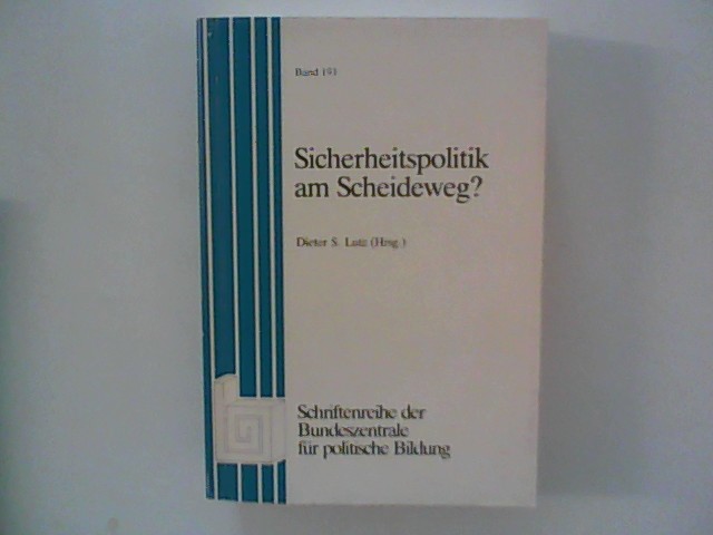 Sicherheitspolitik am Scheideweg? - Lutz, Dieter S. Hrsg.