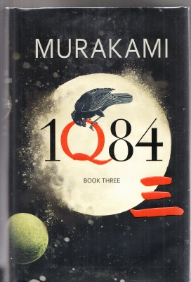 IQ84: Book Three by Murakami, Haruki: Hardcover (2011) First IQ84: Book Three by Murakami, Haruki: Hardcover (2011) First