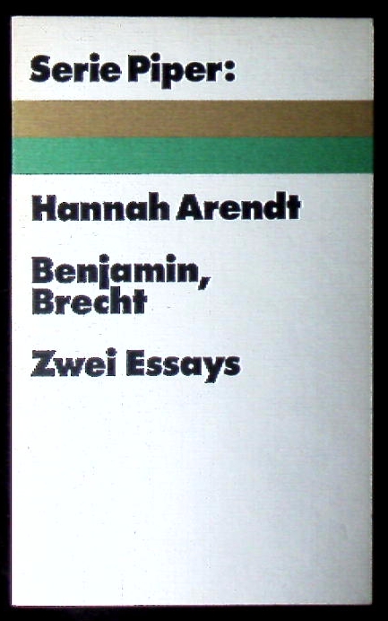 Walter Benjamin - Bertolt Brecht. Zwei Essays. - ARENDT, Hannah