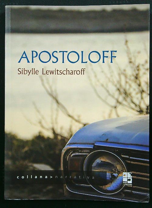 Apostoloff - Lewitscharoff, Sibylle