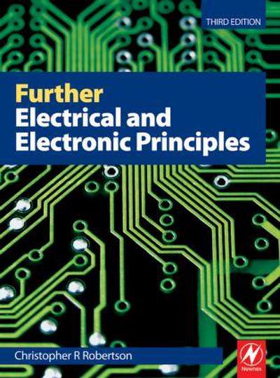 Further Electrical and Electronic Principles - C R Robertson