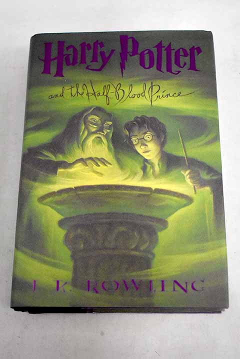 Harry Potter and the Half-Blood Prince - Rowling, J. K; GrandPre, Mary