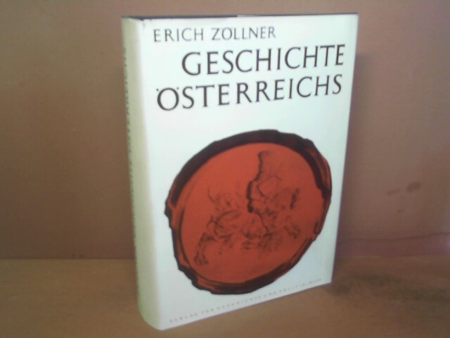 Geschichte Österreichs - Von den Anfängen bis zur Gegenwart. - Zöllner, Erich