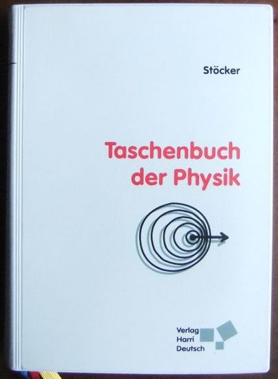Taschenbuch der Physik : Formeln, Tabellen, Übersichten. Hrsg. von Horst Stöcker. - Stöcker, Horst (Hrsg.)