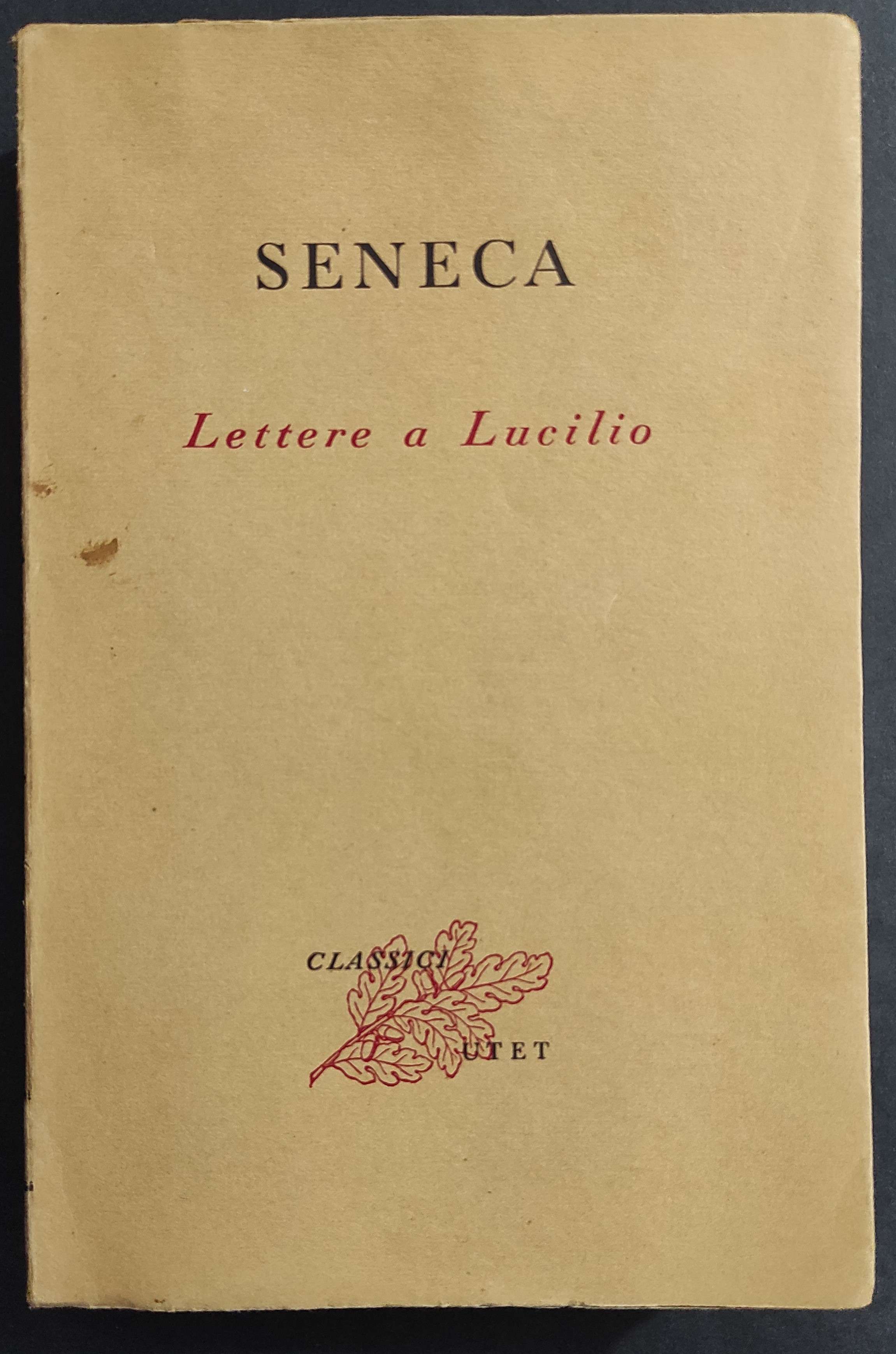 Seneca - Lettere a Lucilio - U. Boella - Ed. UTET - 1951