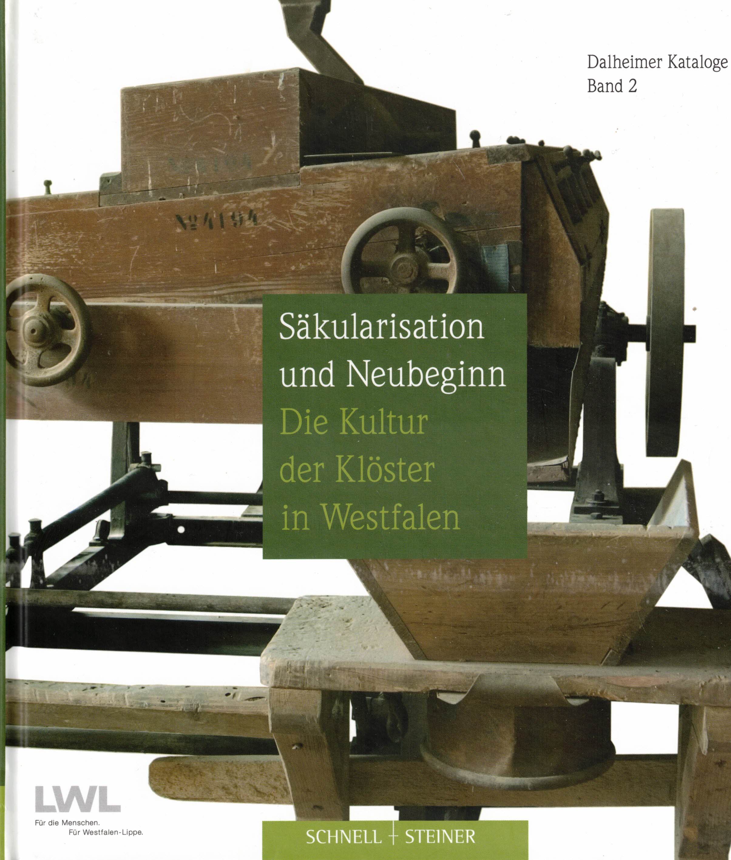 Säkularisation und Neubeginn. Die Kultur der Klöster in Westfalen (Dalheimer Kataloge Band 2) - Wemhoff, Matthias
