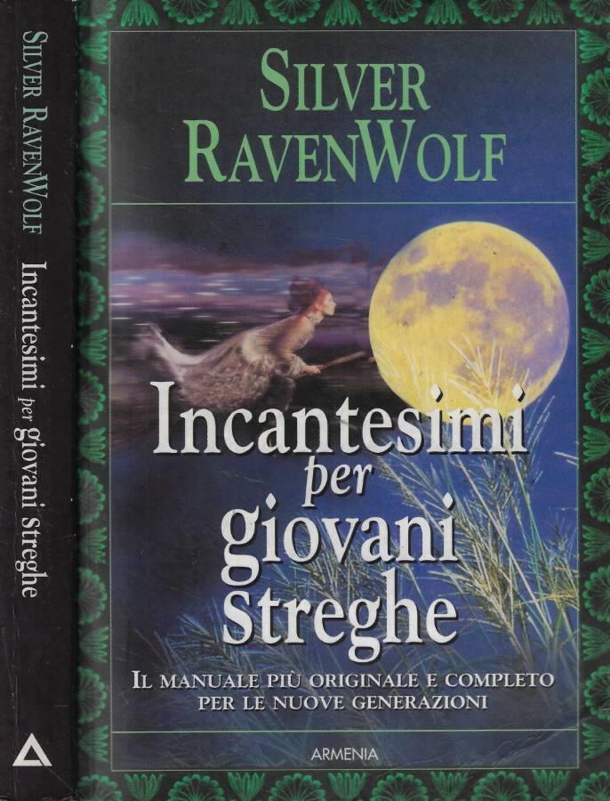 Incantesimi per giovani streghe - Silver Raven Wolf