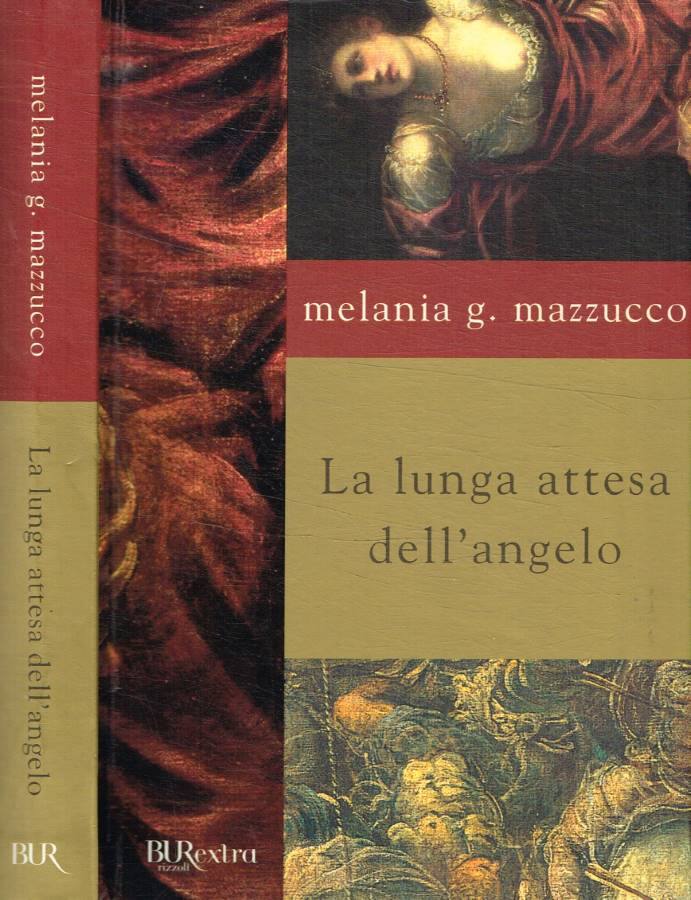 La lunga attesa dell'angelo - Mazzucco Melania G.