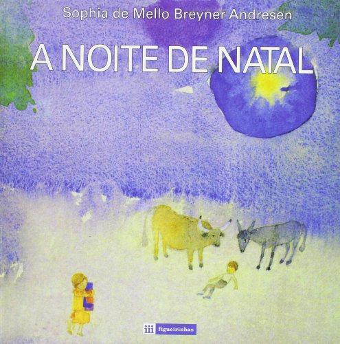 NOITE DE NATAL - Sophia de Mello Breyner Andresen