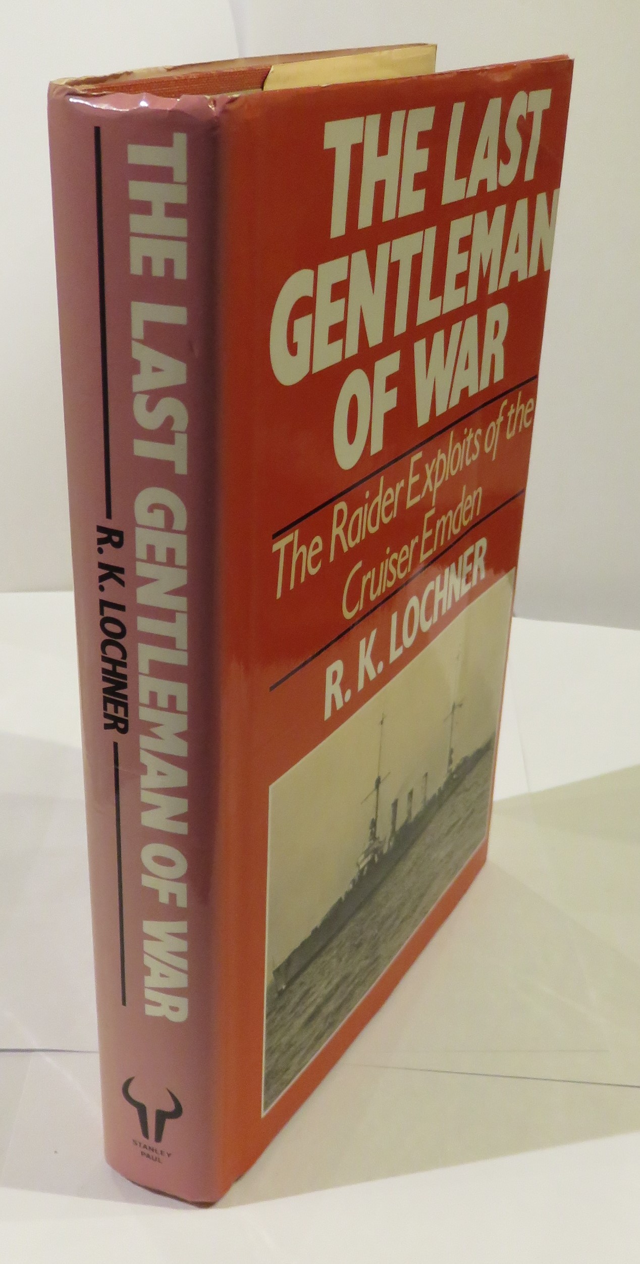 The Last Gentleman of War: The Raider Exploits of the Cruiser Emden - R. K. Lochner