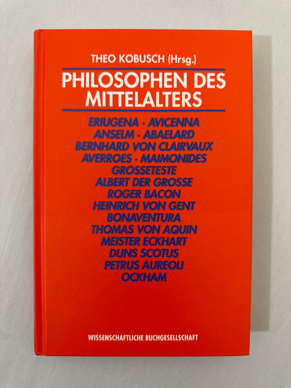 Philosophen des Mittelalters: Eine Einführung. - Kobusch, Theo (Hg.)