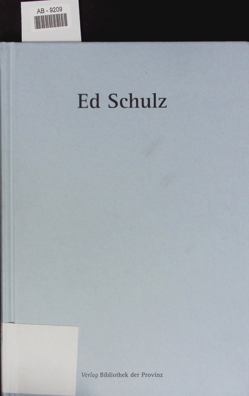 Ed Schulz ; [begleitet die Ausstellung 