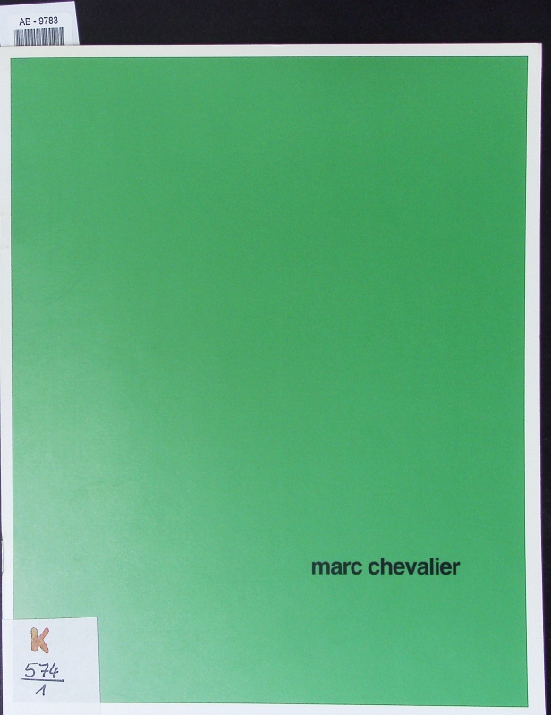 Marc Chevalier. Galerie de l'Ecole, Villa Arson, Nice, 12 mai-11 juin 1995 : Galerie la Tête de l'Obsidienne, Fort Napoléon, La Seyne-sur-Mer, 13 octobre-25 novembre 1995. - Chevalier, Marc