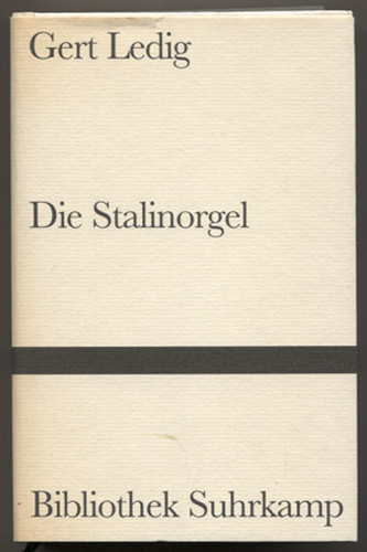 Die Stalinorgel. Roman. Nachwort von Florian Radvan. (= Bibliothek Suhrkamp Band 1333.) - Ledig, Gert