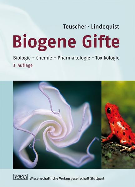 Biogene Gifte - Biologie-Chemie-Pharmakologie-Toxikologie - Eberhard, Teuscher und Lindequist Ulrike