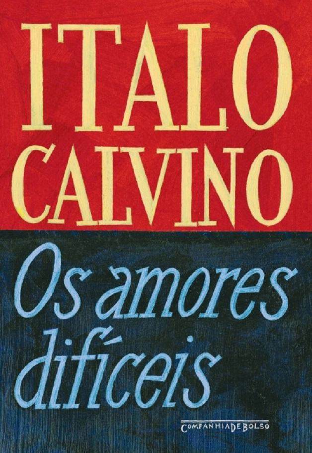 Os amores difíceis (edição de bolso) - Italo Calvino