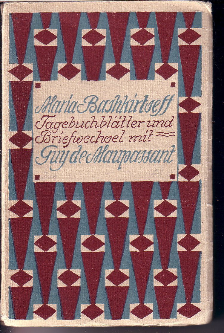 Tagebuchblätter und Briefwechsel mit Guy de Maupassant. - Bashkirtseff, Maria