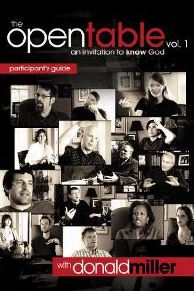 The Open Table Participant's Guide : An Invitation to Know God - Donald Miller