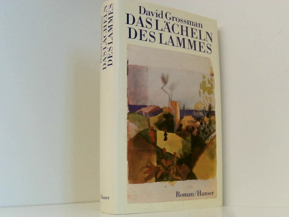 Das Lächeln des Lammes: Roman David Grossman. Aus d. Hebr. von Judith Brüll - Grossman, David und Judith Brüll