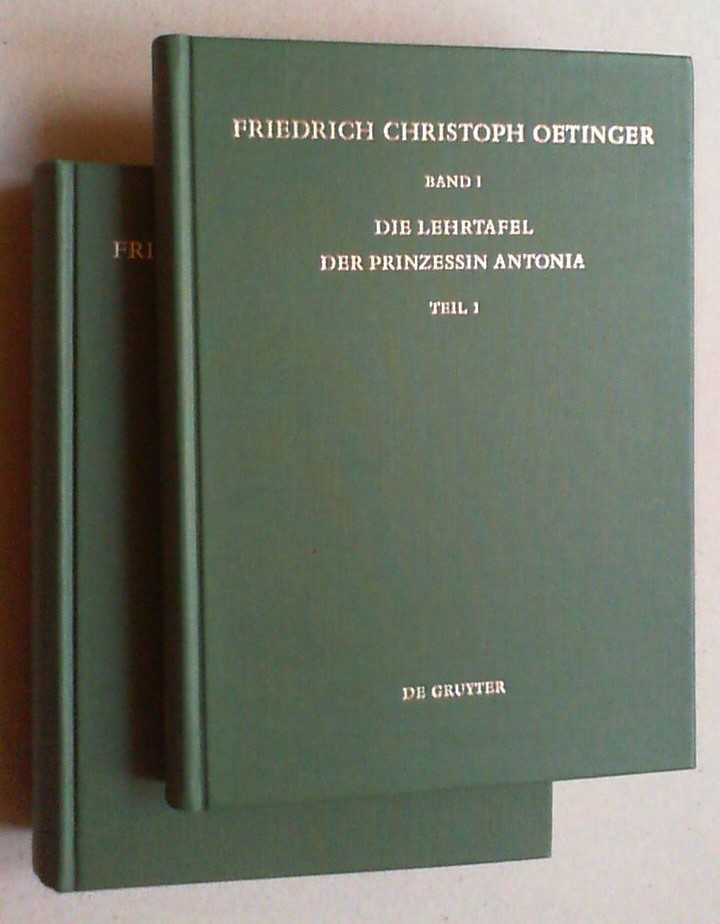 Die Lehrtafel der Prinzessin Antonia. Hg. von Reinhard Breymayer und Friedrich Häussermann. 2 Bde. - Oetinger, Friedrich Christoph