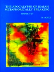 The Apocalypse of Isaiah Metaphorically Speaking - B. Doyle