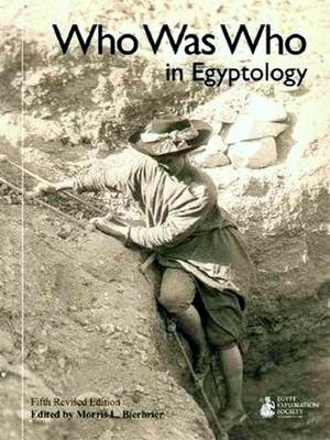 Who Was Who in Egyptology - Bierbrier Morris L