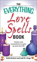 The Everything Love Spells Book - Kaile Dutton, Jodi St. Onge