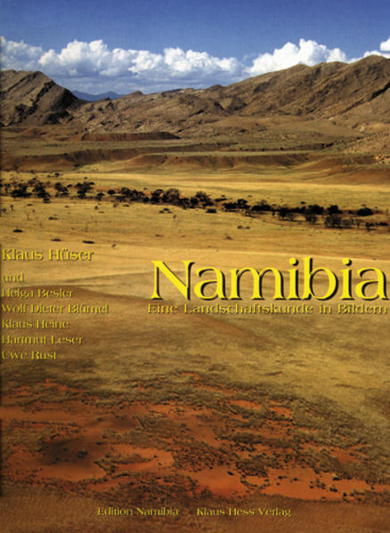 Namibia - Eine Landschaftskunde in Bildern eine Landschaftskunde in Bildern - Hüser, Klaus, Helga Besler und Wolf D Blümel