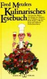 Fred Metzlers kulinarisches Lesebuch. Literarische Würzmischung - Metzler, Fred