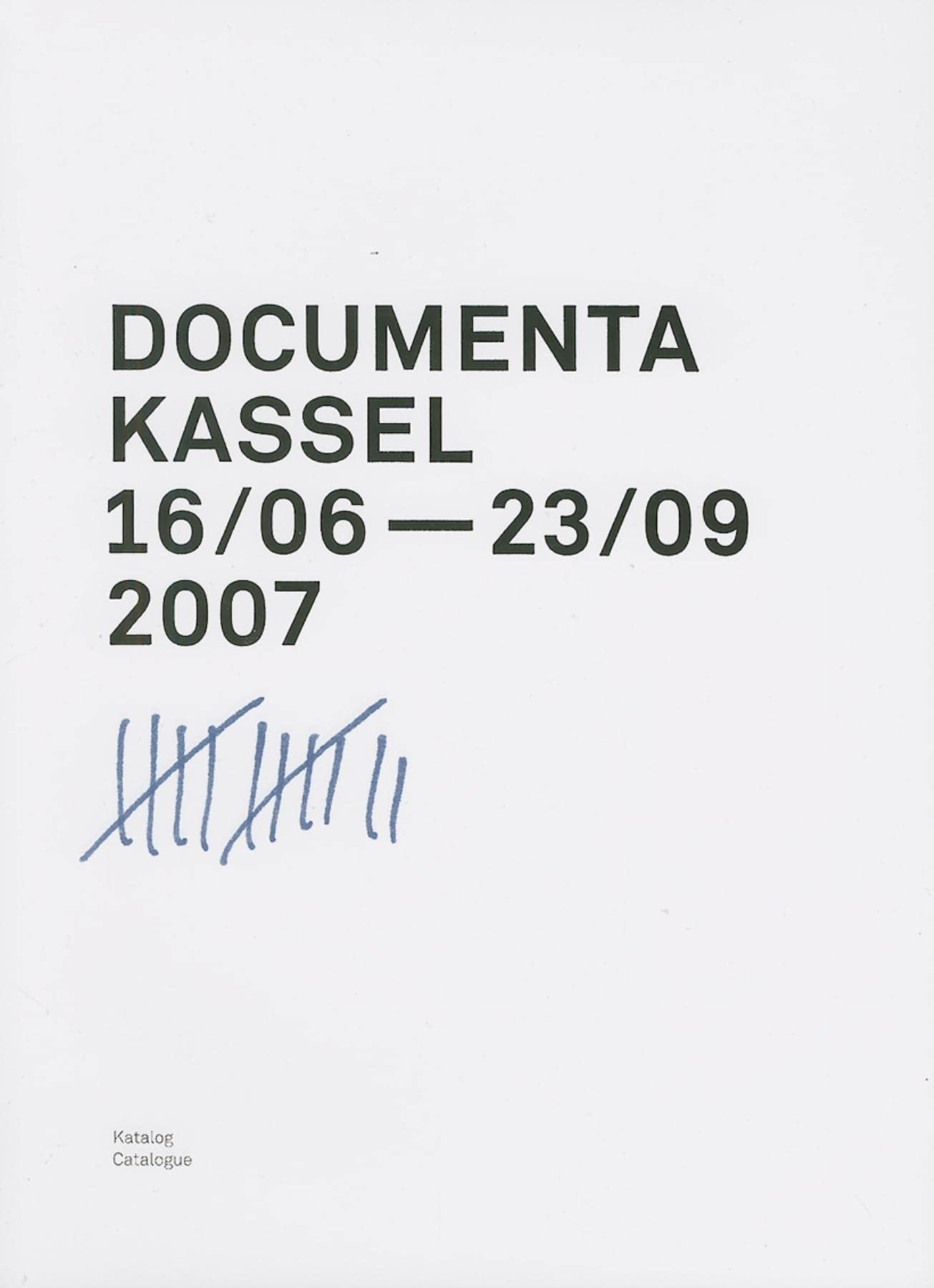 Documenta Kassell 16/06 - 23/09, 2007 Catalogue - Buergel, Roger M. und Ruth Noack