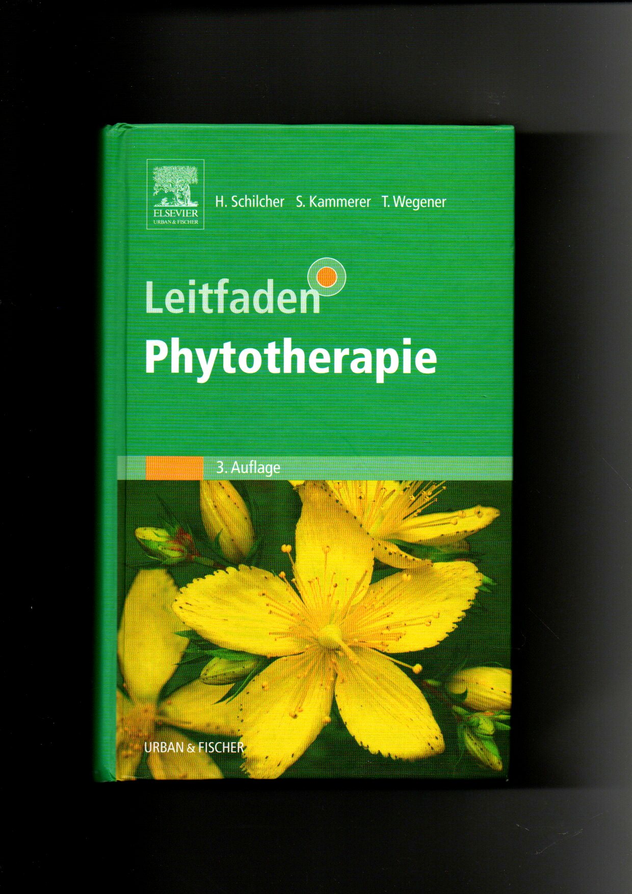 Heinz Schilcher, Susanne Kammerer, Leitfaden Phytotherapie / 3. Auflage - Schilcher, Heinz, Susanne Kammerer und Tankred Wegener