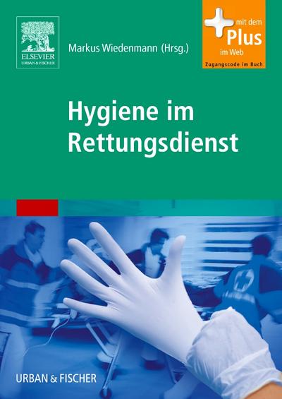 Hygiene im Rettungsdienst : Mit dem Plus im Web. Zugangscode im Buch - Markus Wiedenmann