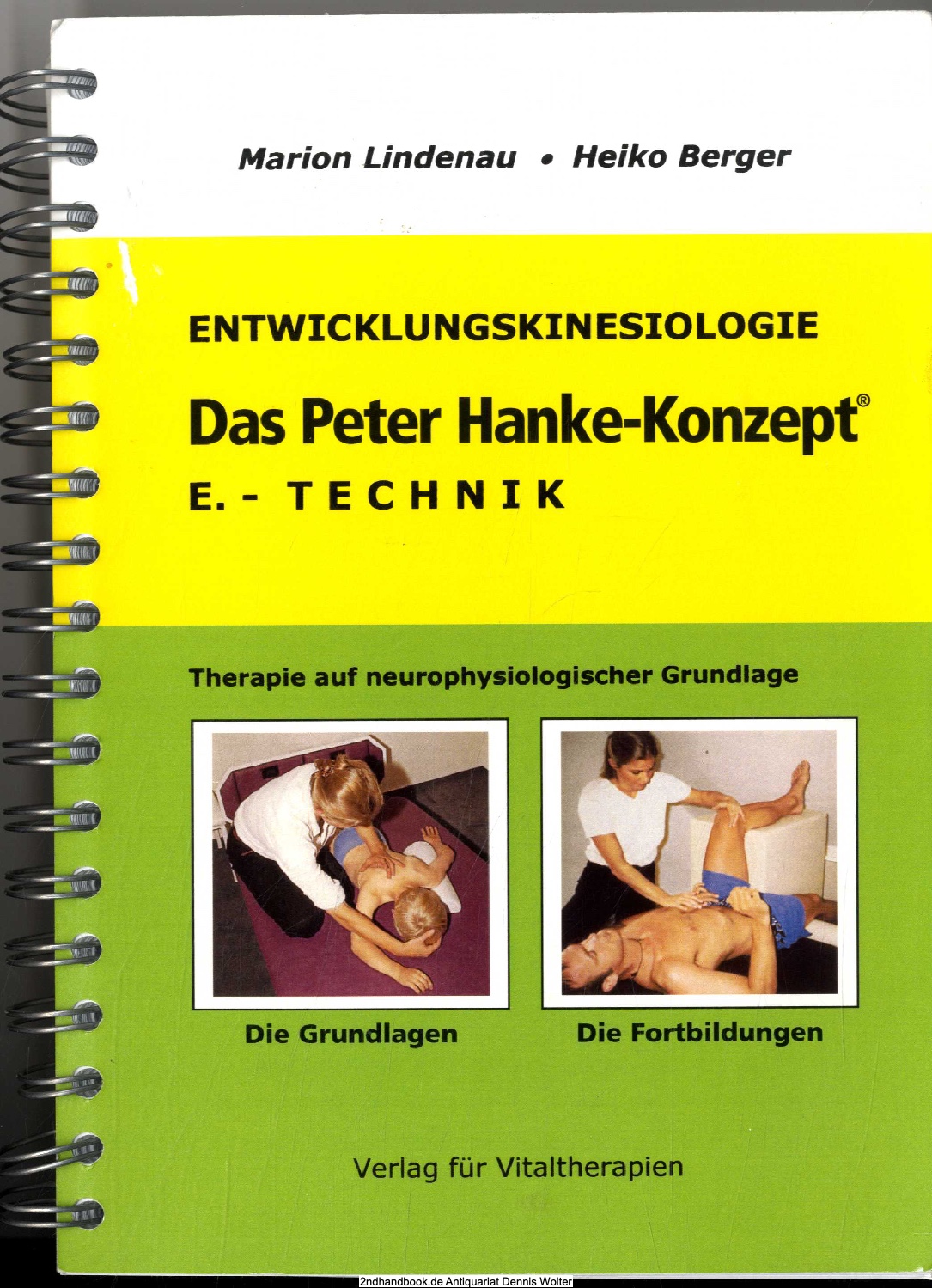 Entwicklungskinesiologie E.-Technik : das Peter-Hanke-Konzept ; Therapie auf neurophysiologischer Grundlage - Marion Lindenau ; Heiko Berger