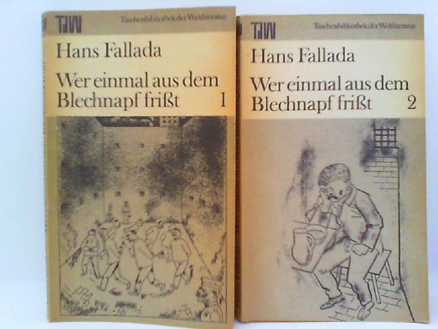 Taschenbibliothek der Weltliteratur: Wer einmal aus dem Blechnapf frißt. 2 Bände - Fallada, Hans