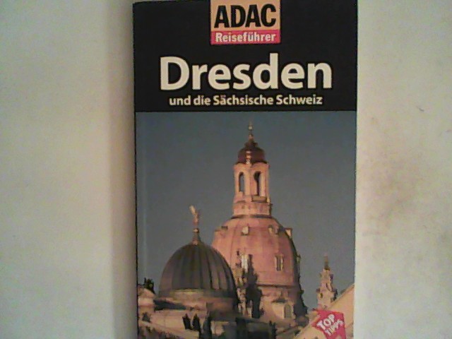 ADAC Reiseführer Dresden und die Sächsische Schweiz - Wurlitzer, Bernd und Kerstin Sucher