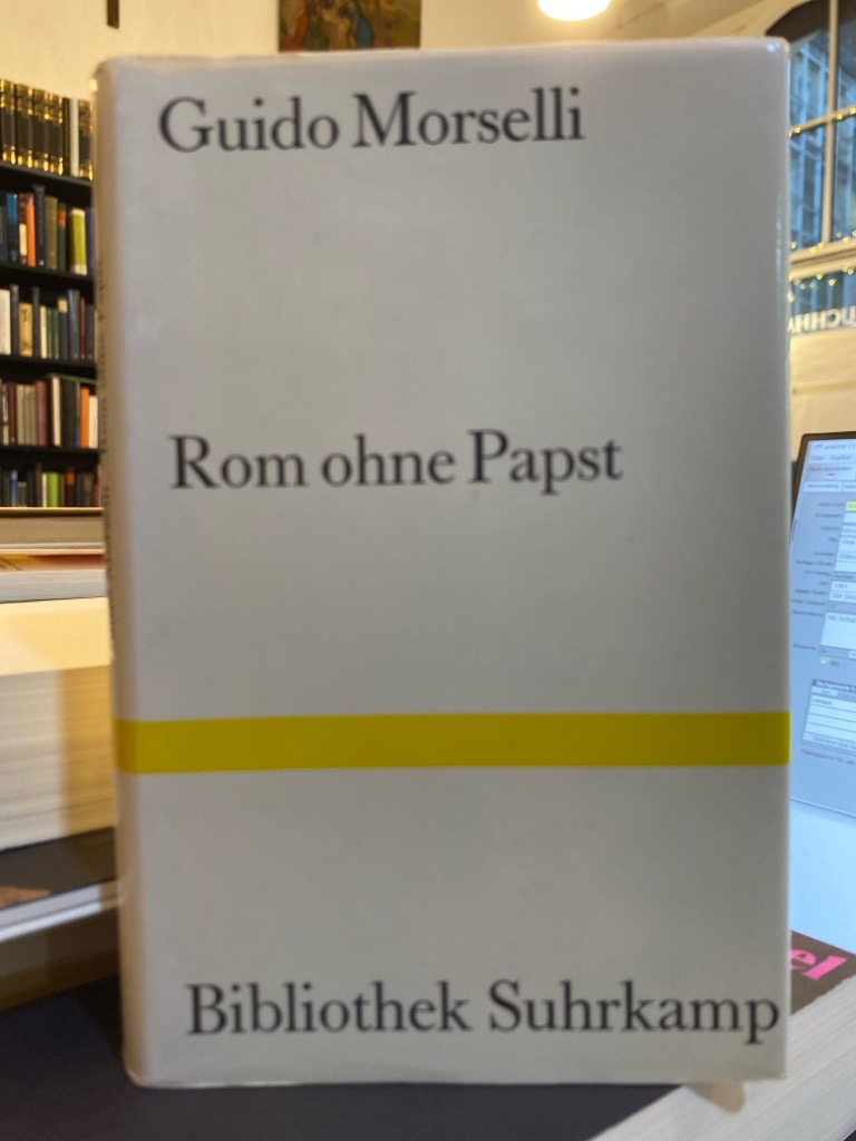 Rom ohne Papst. (Bibliothek Suhrkamp 750) - Morselli, Guido