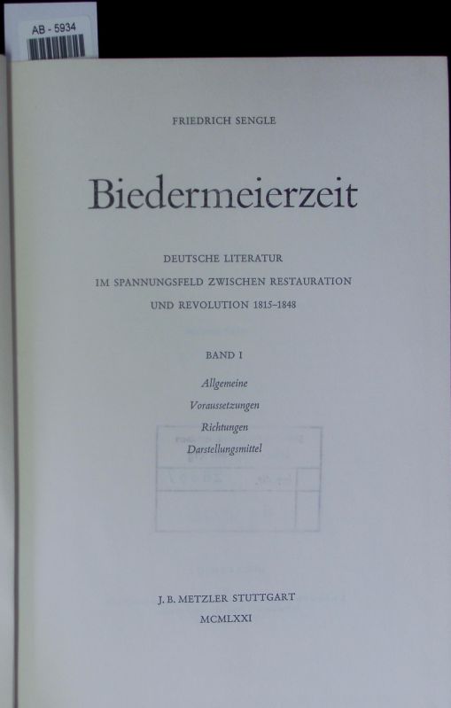 Biedermeierzeit. 1. Bd - Friedrich Sengle