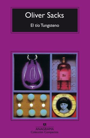 EL TÍO TUNGSTENO - SACKS, OLIVER