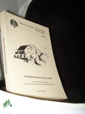 Steinkohlenbergbau in Sachsen-Anhalt : aus der Welt des Bergmanns , zur Geschichte des Bergbaus in Mitteldeutschland / Horst Bringezu. [Hrsg. vom Landesheimatbund Sachsen-Anhalt e.V.] - Bringezu, Horst (Verfasser)